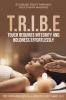 T.R.I.B.E (Touch Requires Integrity and Boldness Effortlessly)