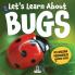 Let's Learn About Bugs