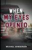 When My Eyes Opened
