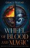 Wheel of Blood and Magic (Wheel of Blood and Magic Series Book 1)