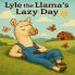 Lyle the Llama's Lazy Day