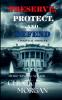 Preserve Protect And Defend