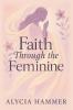 Faith Through the Feminine