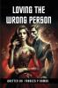 Loving The Wrong Person