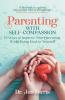 Parenting with Self-Compassion