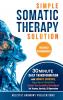 Simple Somatic Therapy Solution