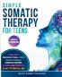 Simple Somatic Therapy for Teens