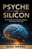 Psyche & Silicon - The interplay of artificial intelligence & human psychology