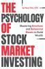 The Psychology of Stock Market Investing