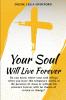 Your Soul Will Live Forever