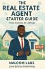 The Real Estate Agent Starter Guide