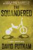 The Squandered