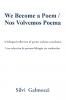 We Become a Poem / Nos Volvemos Poema