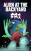 Alien at the Backyard BBQ