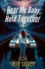 Hear Me Baby Hold Together