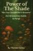 Power of the Shade - Not Your Grandfather's Shrooms - An Introductory Guide to Fungi