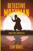 Detective Mothman And Other Curiosities