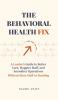 The Behavioral Health Fix