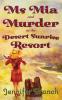 Ms. Mia and Murder at the Desert Sunrise Resort