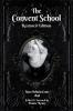 The Convent School Restored Edition
