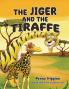 The Jiger and the Tiraffe