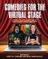 Comedies for the Virtual Stage