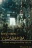Forgotten Vilcabamba