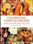 Celebrating Family & Friends with Fast and Easy Meals