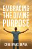 Embracing Divine Purpose  Unraveling Purpose