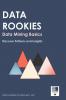 Data Rookies Data Mining Basics