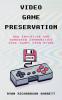 Video Game Preservation