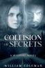 A Collision of Secrets