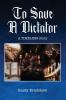 To Save a Dictator