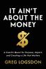 It Ain't About The Money