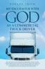 My Encounter With God As A Commercial Truck Driver