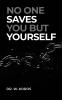 No One Saves You but Yourself