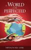 A World To Be Perfected