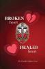 Broken Heart Healed Heart