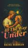 All The Way Under