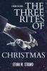 The Three Rites of Christmas