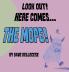 Look Out! Here Comes The Mope!
