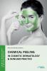 Chemical Peeling in Cosmetic Dermatology & Skincare Practice