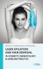 Laser Epilation and Hair Removal in Cosmetic Dermatology & Skincare Practice