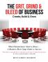 The Grit Grind & Bleed of Business