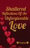 Shattered Reflections Of An Unforgiveable Love