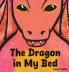 The Dragon in My Bed
