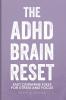 The ADHD Brain Reset