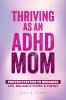 Thriving as an ADHD Mom