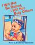 I Will Not Be Bullied I Will Not Bully Others