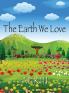 The Earth We Love